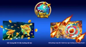 Bí Kíp Chơi Bắn Cá Royal Fishing Tại C54 Giúp Bạn Thắng Lớn